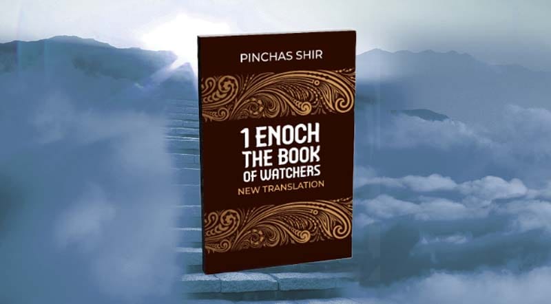 Discover ENOCH, The Book of Watchers!