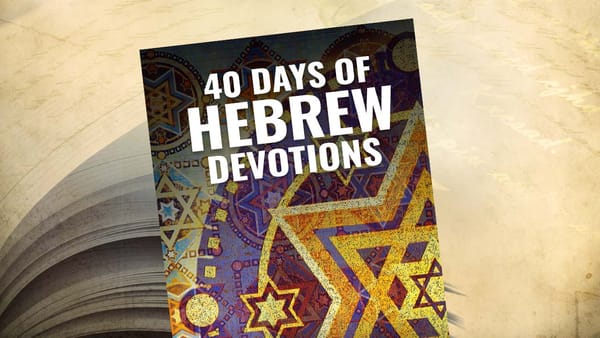 40 Days of Hebrew Devotions